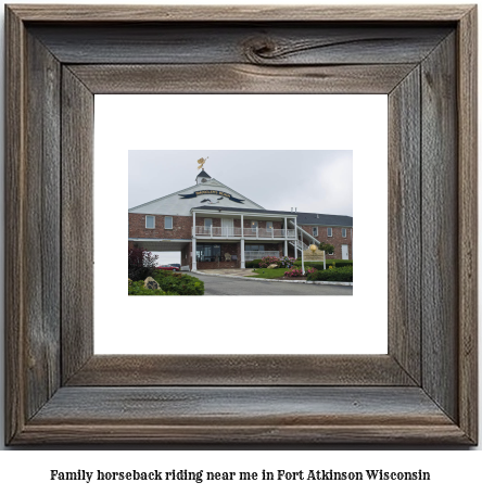 family horseback riding near me in Fort Atkinson, Wisconsin